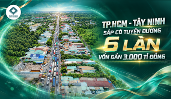TP.HCM - TÂY NINH SẮP CÓ TUYẾN ĐƯỜNG 6 LÀN VỐN GẦN 3.000 TỈ ĐỒNG