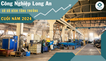 CÔNG NGHIỆP LONG AN CÓ CÚ HÍCH TĂNG TRƯỞNG CUỐI NĂM 2024