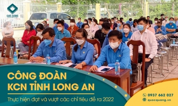 CÔNG ĐOÀN CÁC KHU CÔNG NGHIỆP TỈNH LONG AN THỰC HIỆN ĐẠT VÀ VƯỢT CÁC CHỈ TIÊU ĐỀ RA