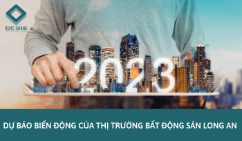 DỰ BÁO BIẾN ĐỘNG CỦA THỊ TRƯỜNG BẤT ĐỘNG SẢN LONG AN