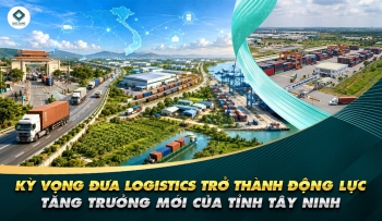 KỲ VỌNG ĐƯA LOGISTICS TRỞ THÀNH ĐỘNG LỰC TĂNG TRƯỞNG MỚI CỦA TỈNH TÂY NINH