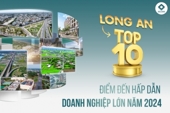 LONG AN LỌT TOP 10 ĐIỂM ĐẾN HẤP DẪN DOANH NGHIỆP LỚN NĂM 2024