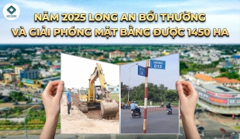 NĂM 2025 LONG AN BỒI THƯỜNG VÀ GIẢI PHÓNG MẶT BẰNG ĐƯỢC 1450 HA