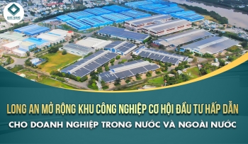 LONG AN MỞ RỘNG KHU CÔNG NGHIỆP CƠ HỘI ĐẦU TƯ HẤP DẪN CHO DOANH NGHIỆP TRONG NƯỚC VÀ NGOÀI NƯỚC