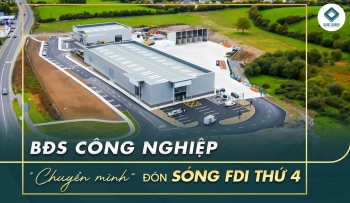 Bất động sản công nghiệp chuyển mình đón sóng FDI thứ 4