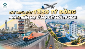 TÂY NINH RÓT 1850 TỶ ĐỒNG PHÁT TRIỂN HẠ TẦNG KẾT NỐI TP.HCM