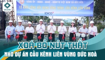 XÓA BỎ NÚT THẮT NHỜ DỰ ÁN CẦU KÊNH LIÊN VÙNG ĐỨC HÒA