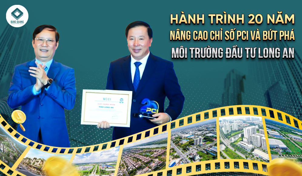 LONG AN - HÀNH TRÌNH 20 NĂM NÂNG CAO CHỈ SỐ PCI